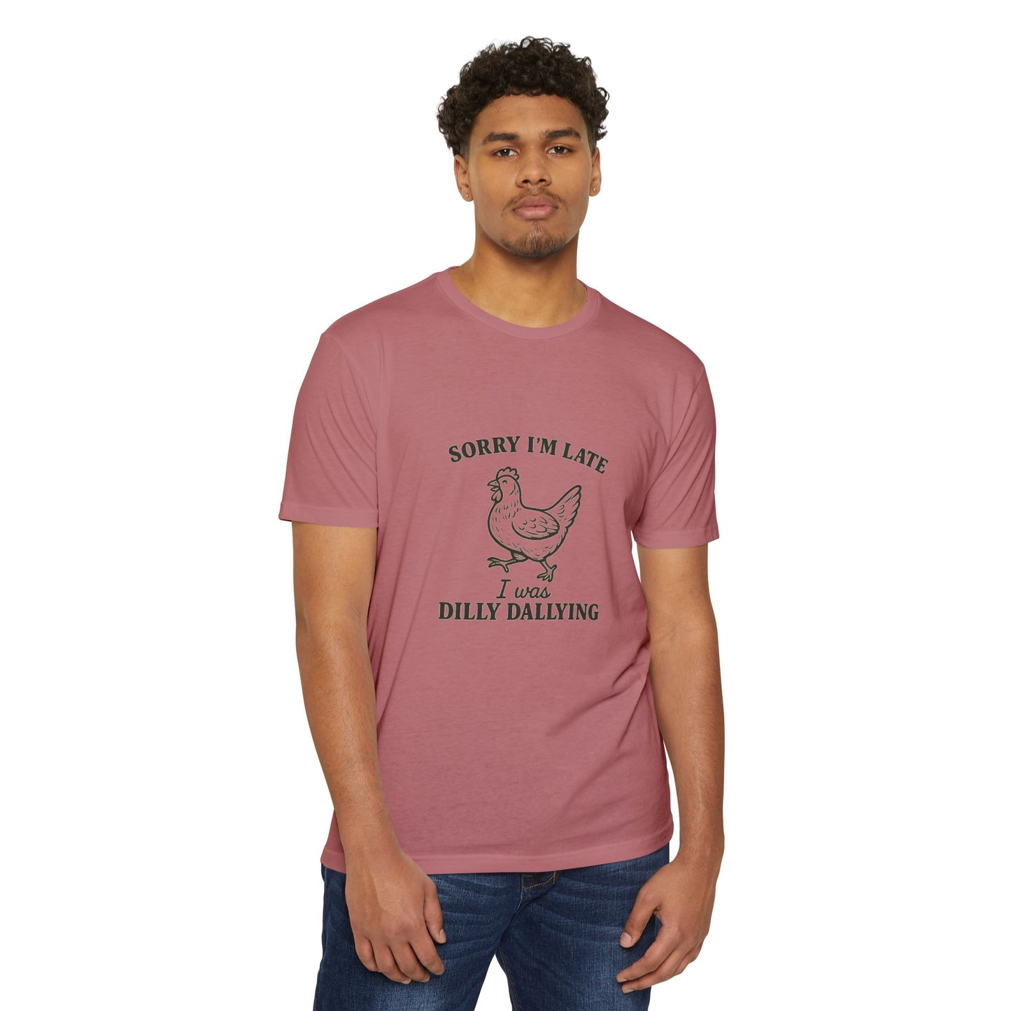 Funny Chicken T-Shirt - Sorry I'm Late Dilly Dallying Tee, Gift for Chicken Lovers, Humorous Unisex Tee, Perfect for Casual Wear, [...]