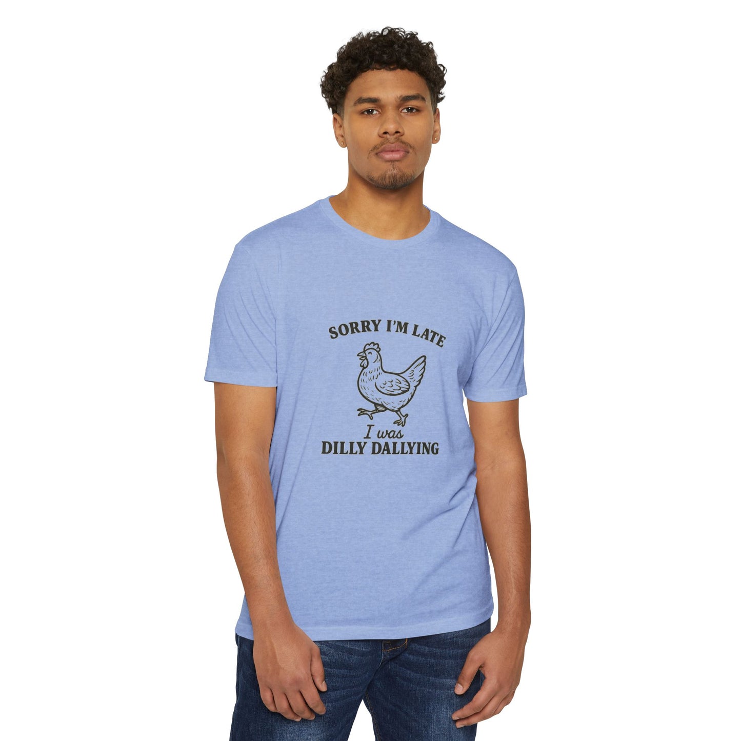Funny Chicken T-Shirt - Sorry I'm Late Dilly Dallying Tee, Gift for Chicken Lovers, Humorous Unisex Tee, Perfect for Casual Wear, [...]